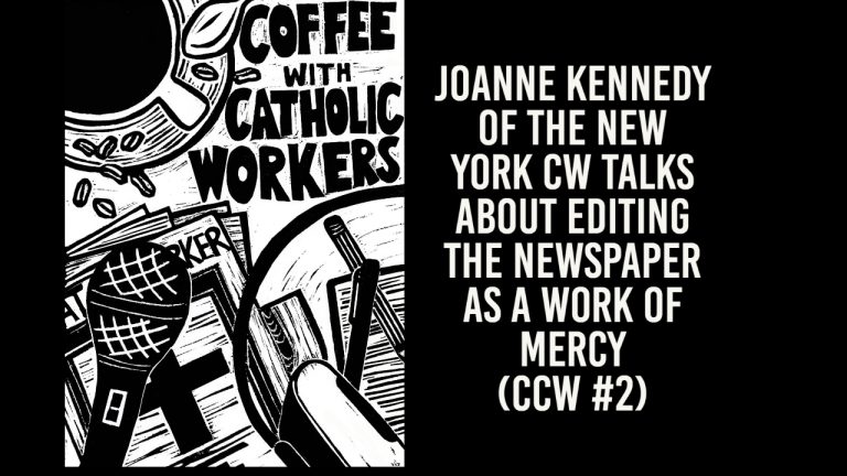 Joanne Kennedy of the New York CW Talks About Editing the Newspaper as a Work of Mercy (CCW #2)